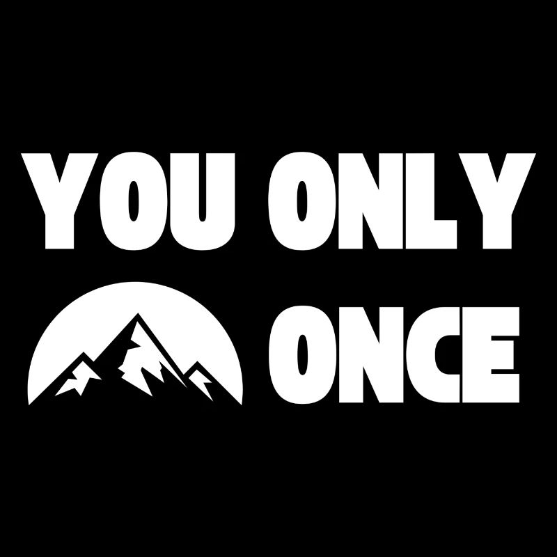 YOLO - Man lebt nur einmal - Berg