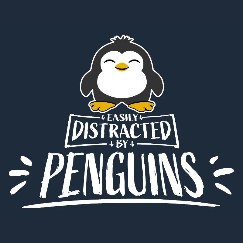 Easily Distracted By Penguins Funny Cute Penguin