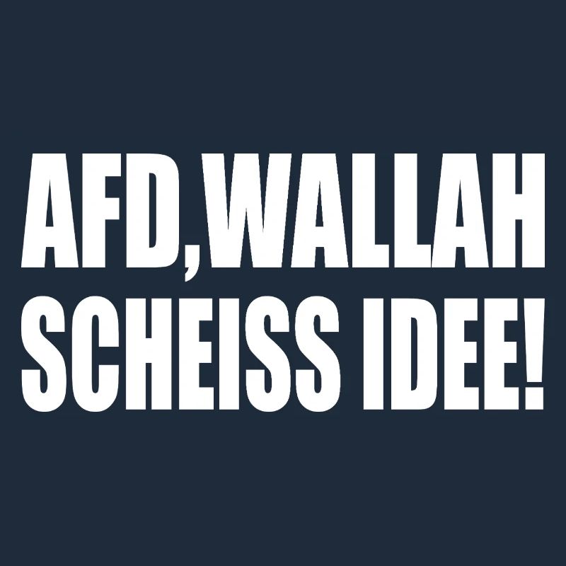 Afd wallah scheiss idee