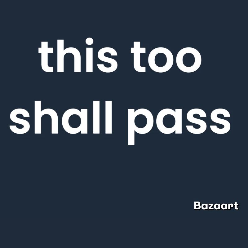 This too shall pass