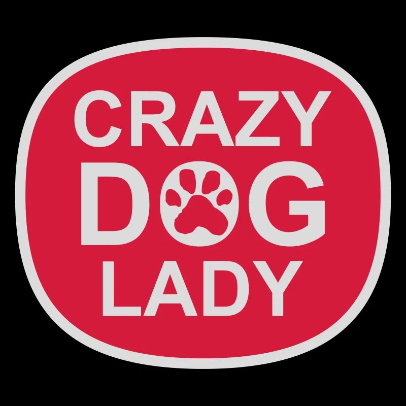 crazy dog lady Zitat