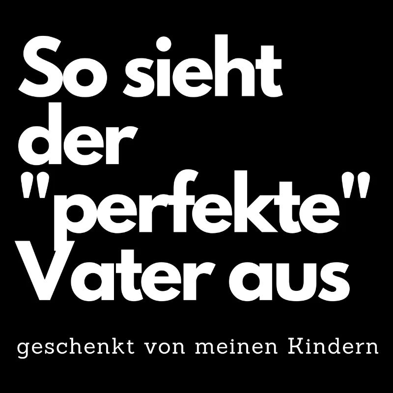 So sieht der perfekte Vater aus