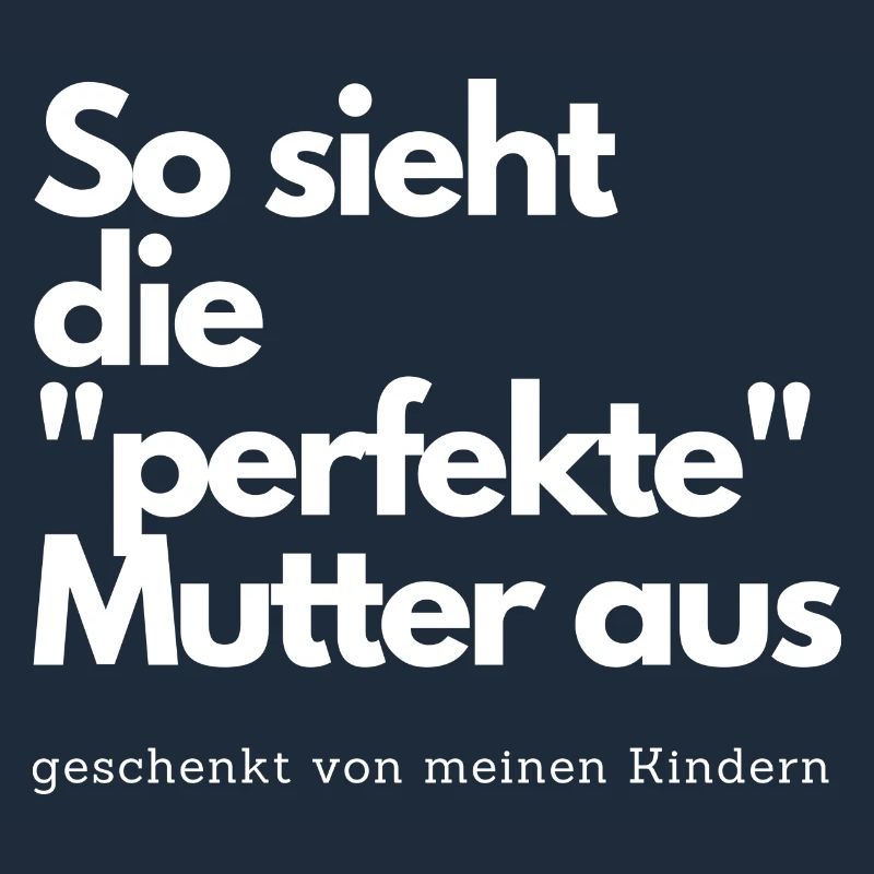So sieht die perfekte Mutter aus