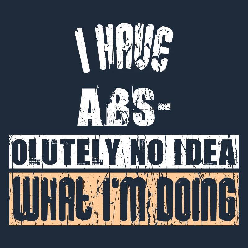 J’AI DES ABS- OLUTELY AUCUNE IDÉE DE CE QUE JE FAIS