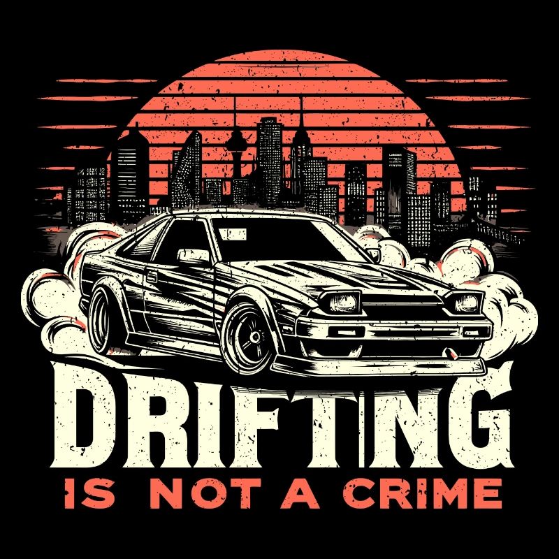 Drifting Is Not A Crime - Car Lover Gift