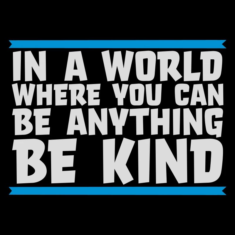 you can be kind