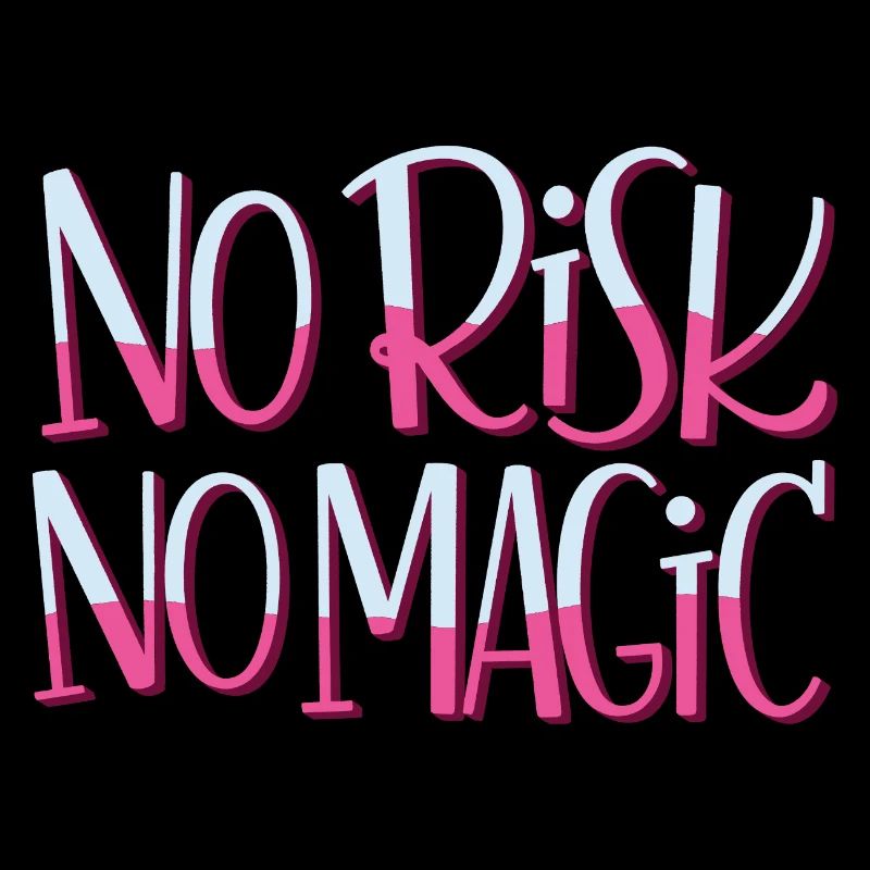 No Risk No Magic