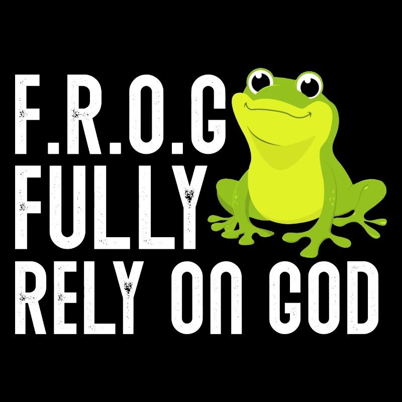 FROG Fully Rely On God Christian Frog Lover