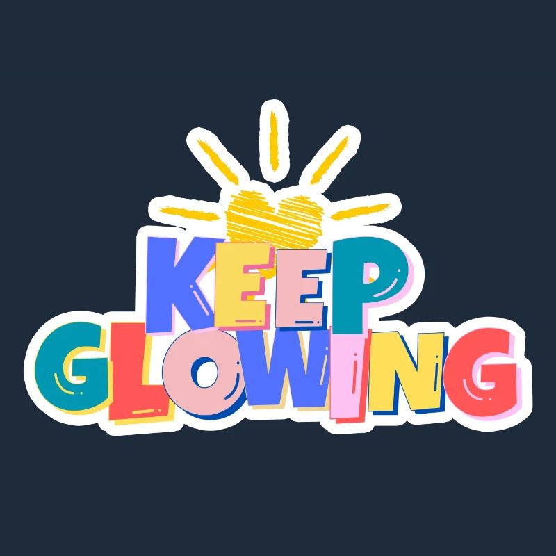 Keep Glowing