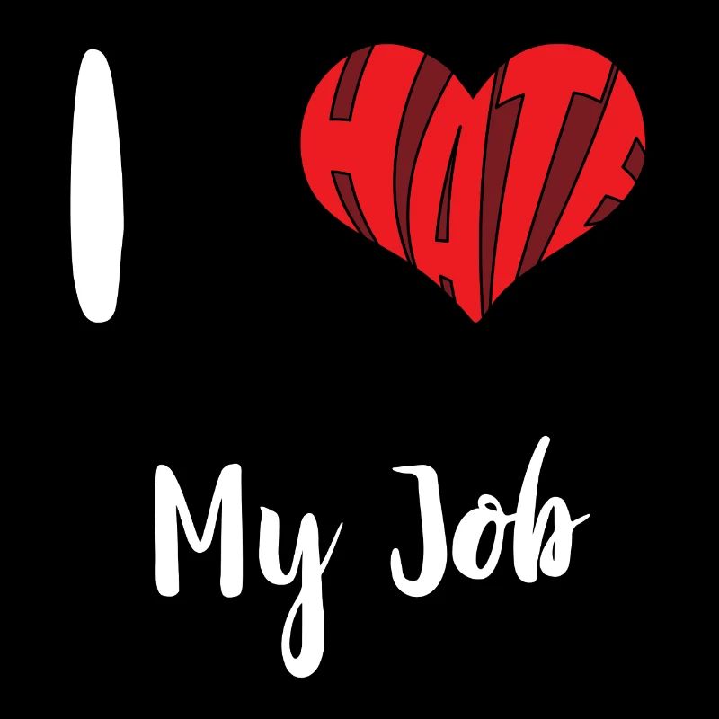 Hate My Job Stop Hate Anti Hate