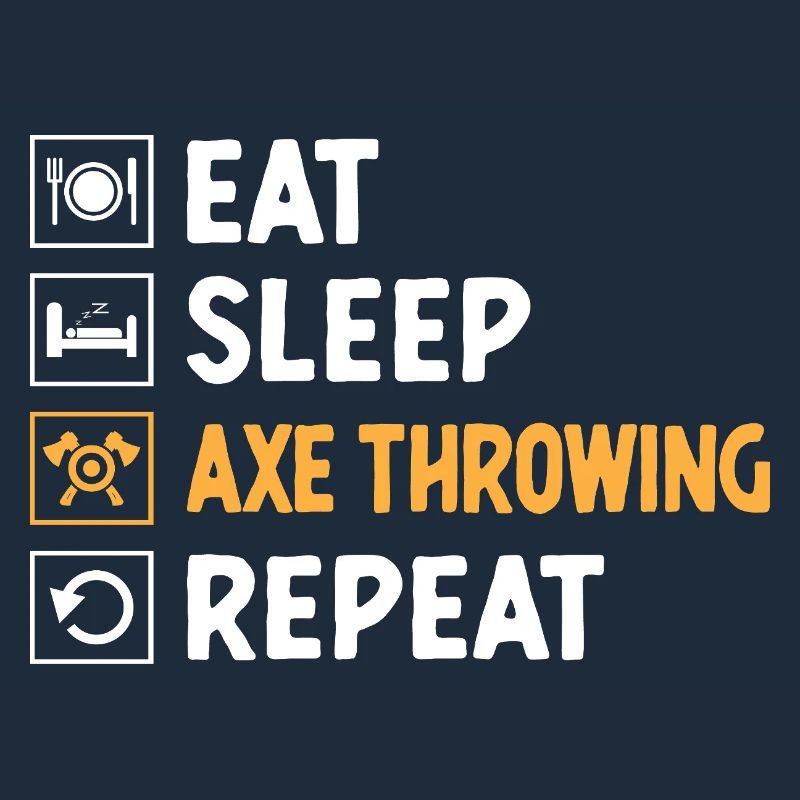 Eat Sleep Axe Throwing Repeat Hatchet Thrower