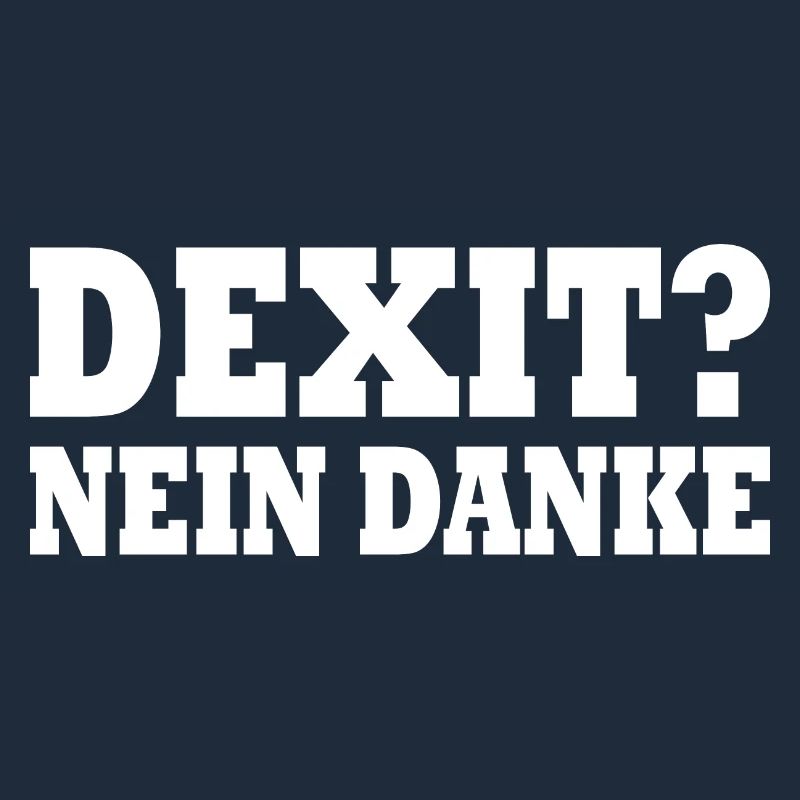 Dexit nein danke