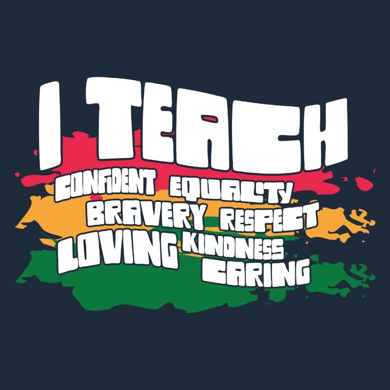 i I Teach Confident Bravery Equality Teacher Future