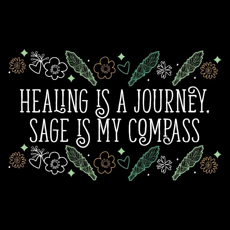 Healing Is A Journey Sage Is My Compass Smudge