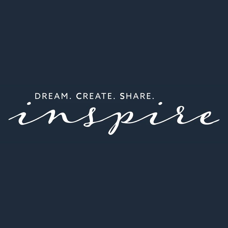 Dream Create Share Inspire