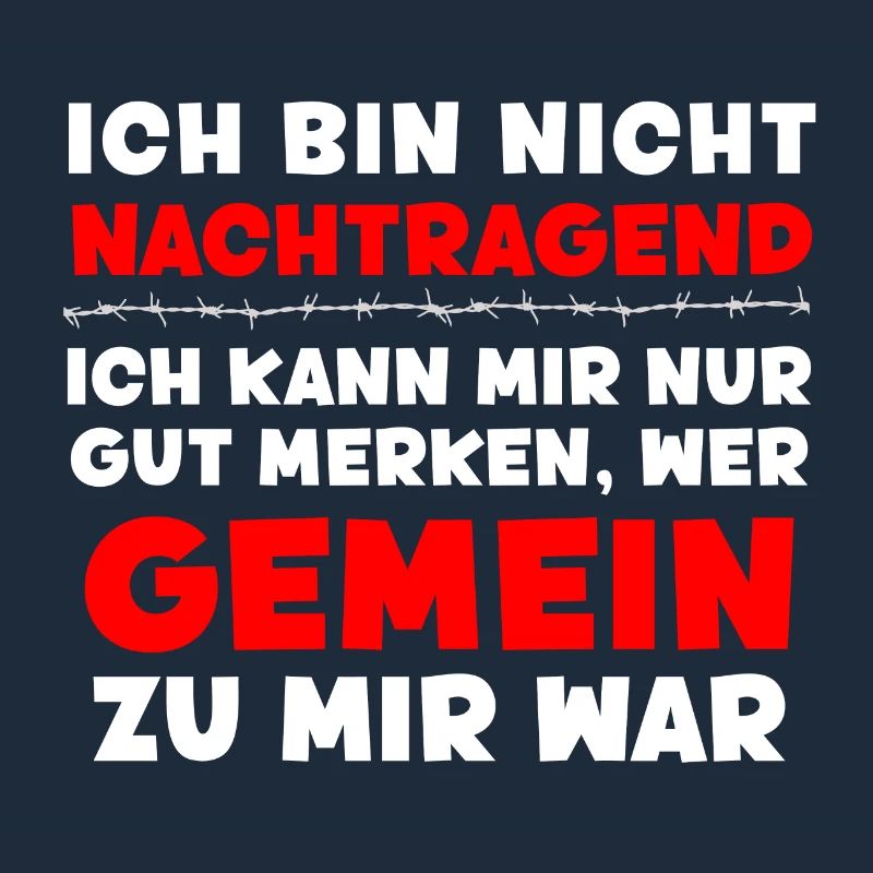 Ich bin nicht nachtragend - lustiger Spruch