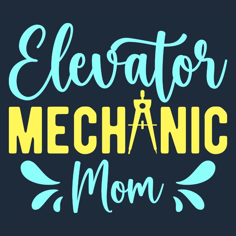 Elevator Mechanic - Elevator Mechanic Mom