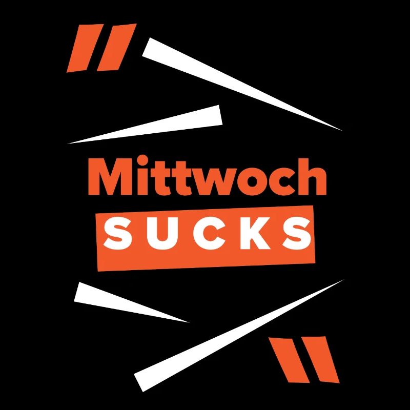 Mittwoch sucks oder ist er Dein Lieblingstag?