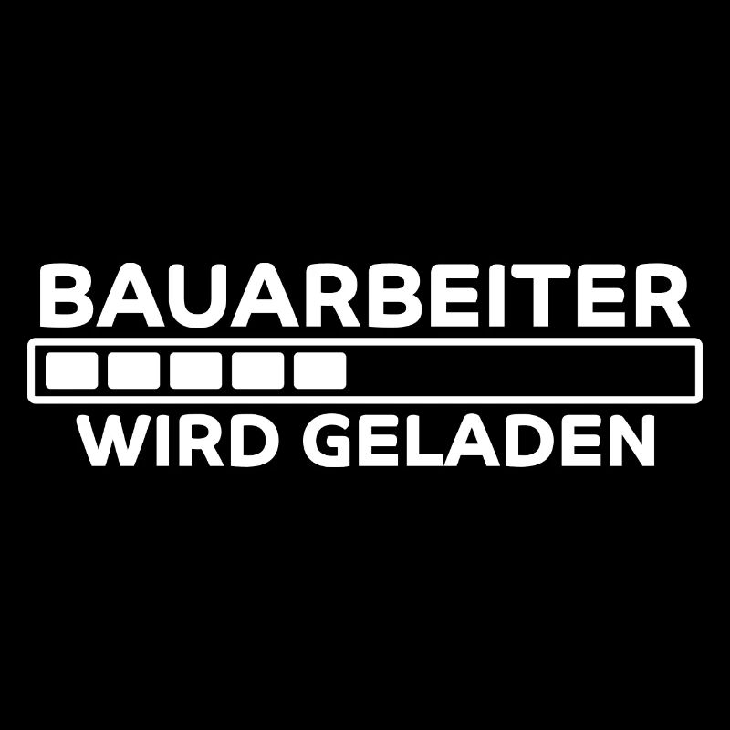 Bauarbeiter Spruch Lustiges Bauarbeiter Geschenk