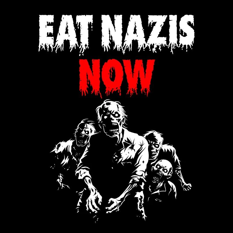 EAT NAZIS NOW
