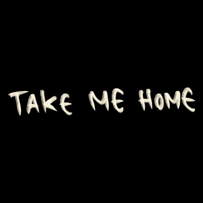 Take me home