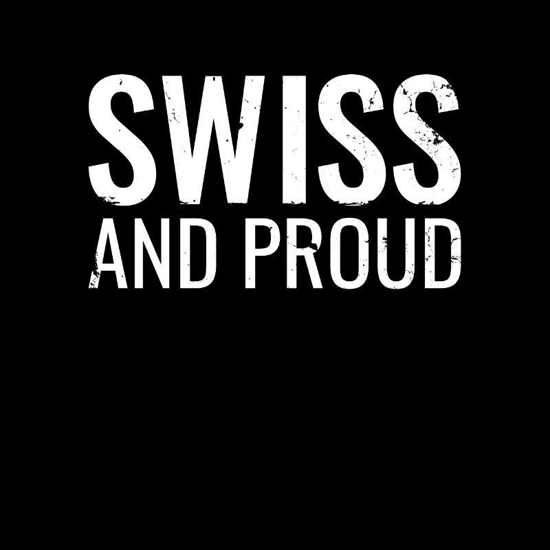 Swiss And Proud Schweiz Schweizerisch Schweizer