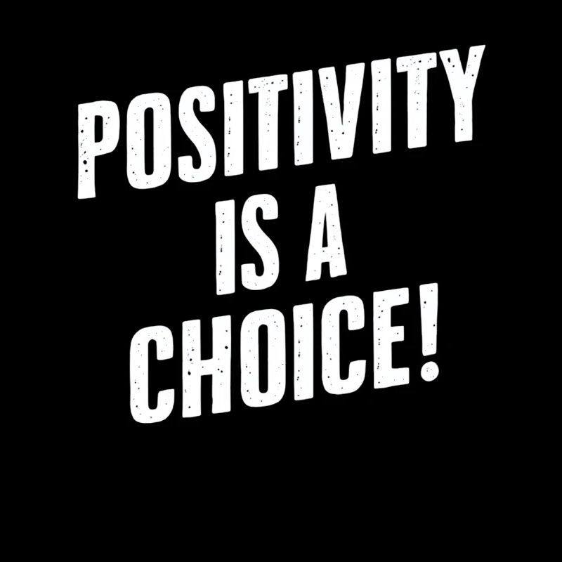 Positivity is a choice