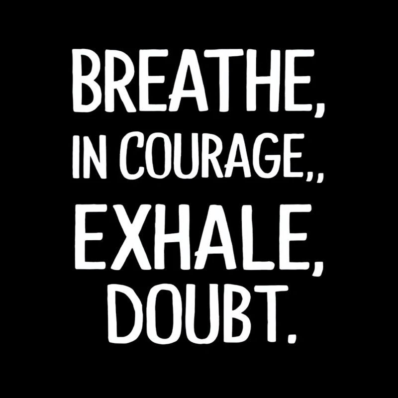 Expirez le courage, un doute