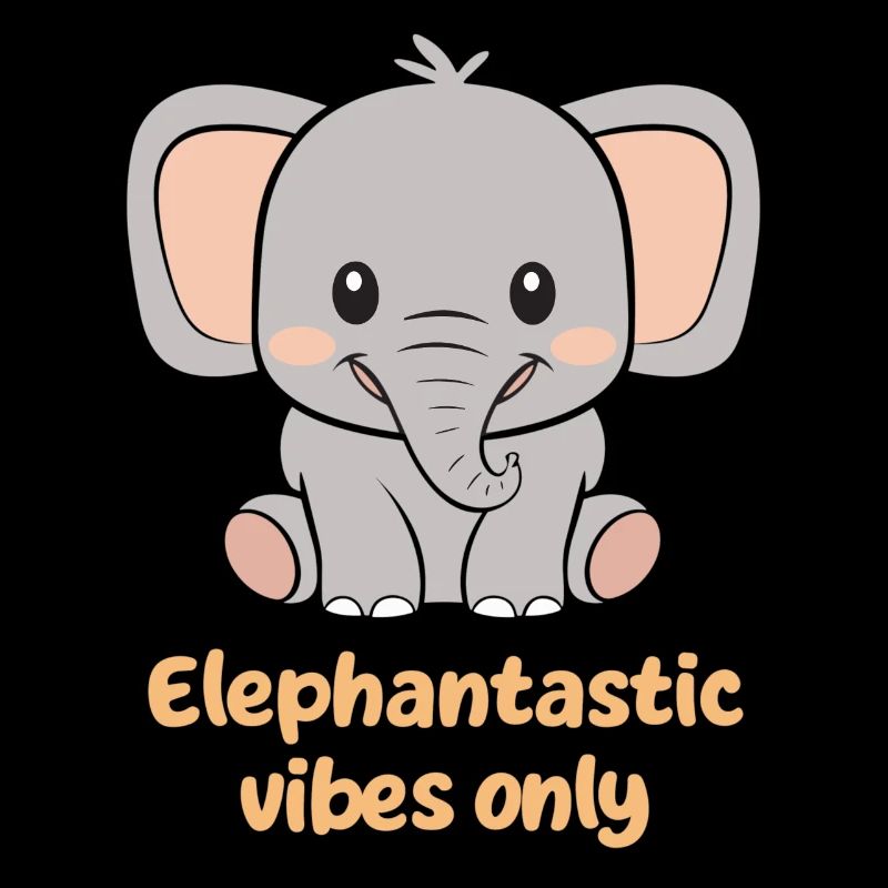 Elephantastic Vibes Only Cute Elephant