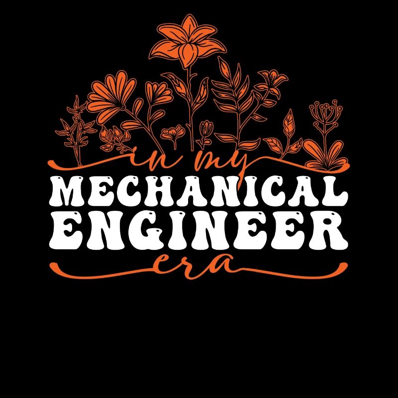 In My Mechanical Engineer Era