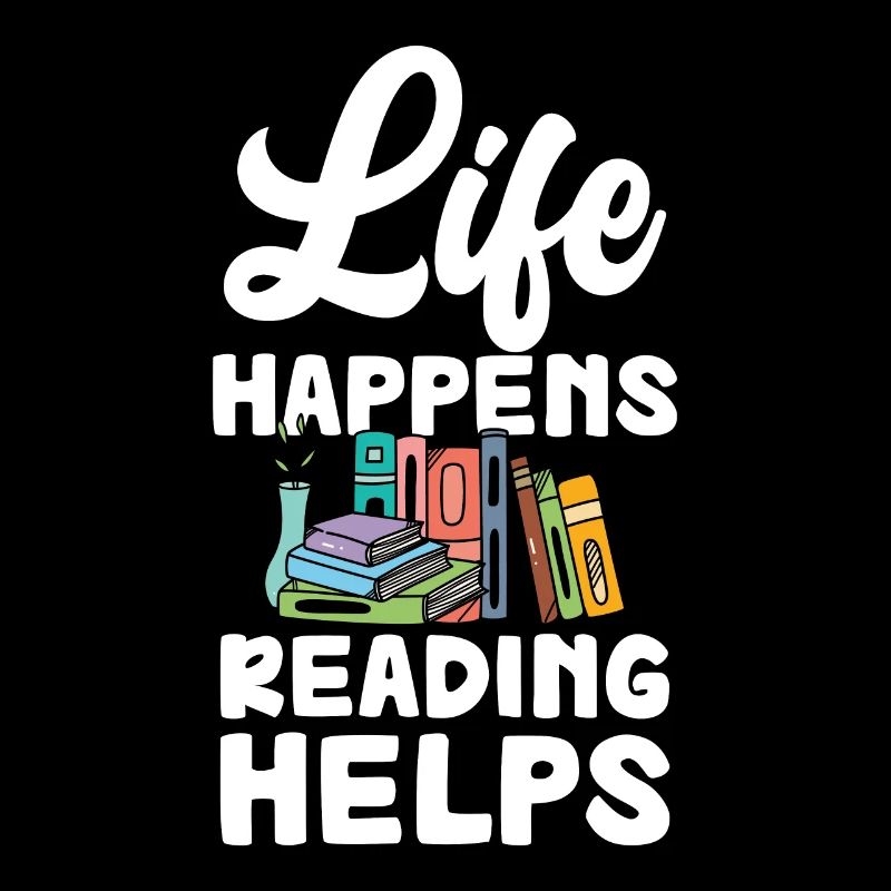 Life Happens Books Help Reading Lovers
