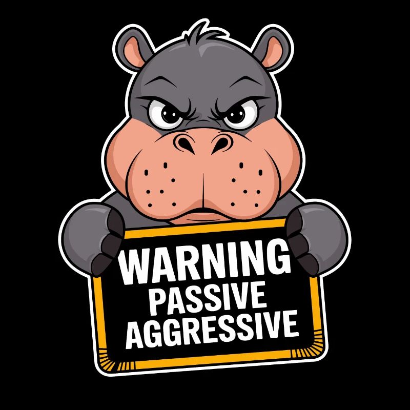 Warnung Passiv Aggressiv Nilpferd
