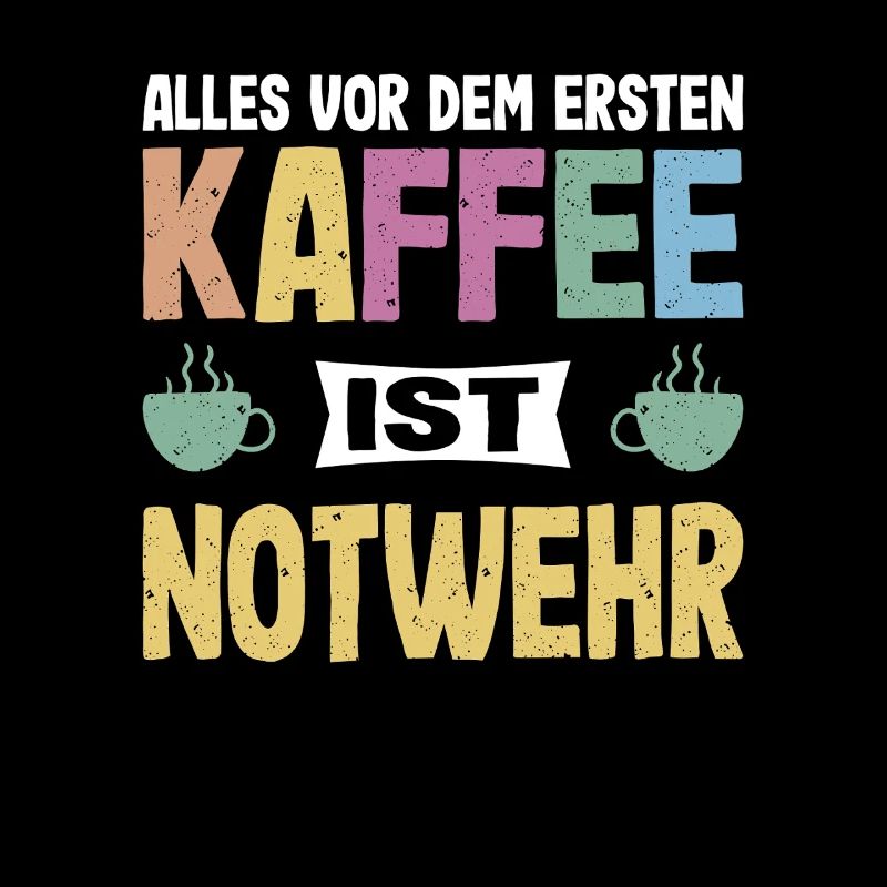 Everything before the first coffee is self-defense coffee