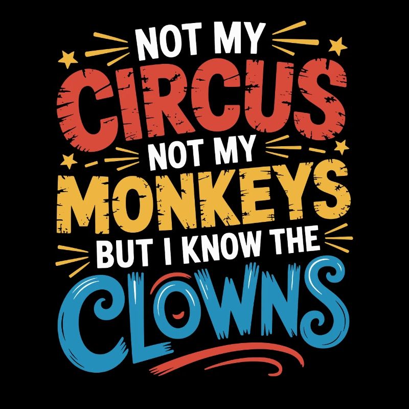 Pas mon cirque, pas mes singes