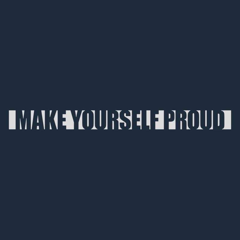 make yourself proud quote