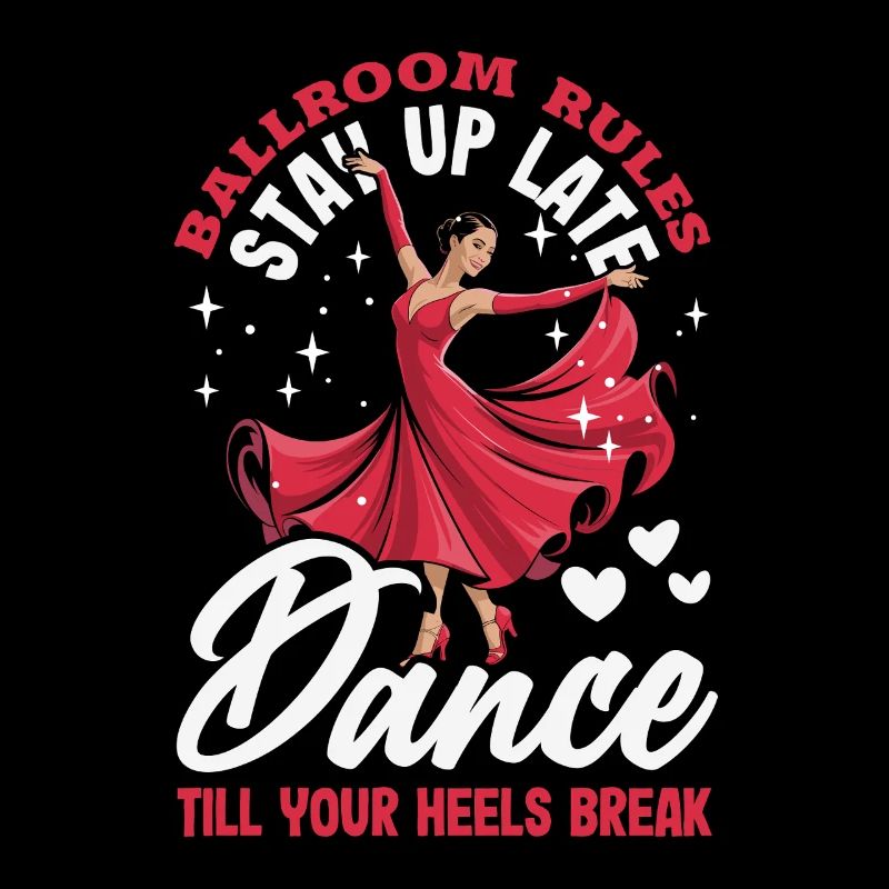 Ballroom Rules Dance Till Your Heels Break