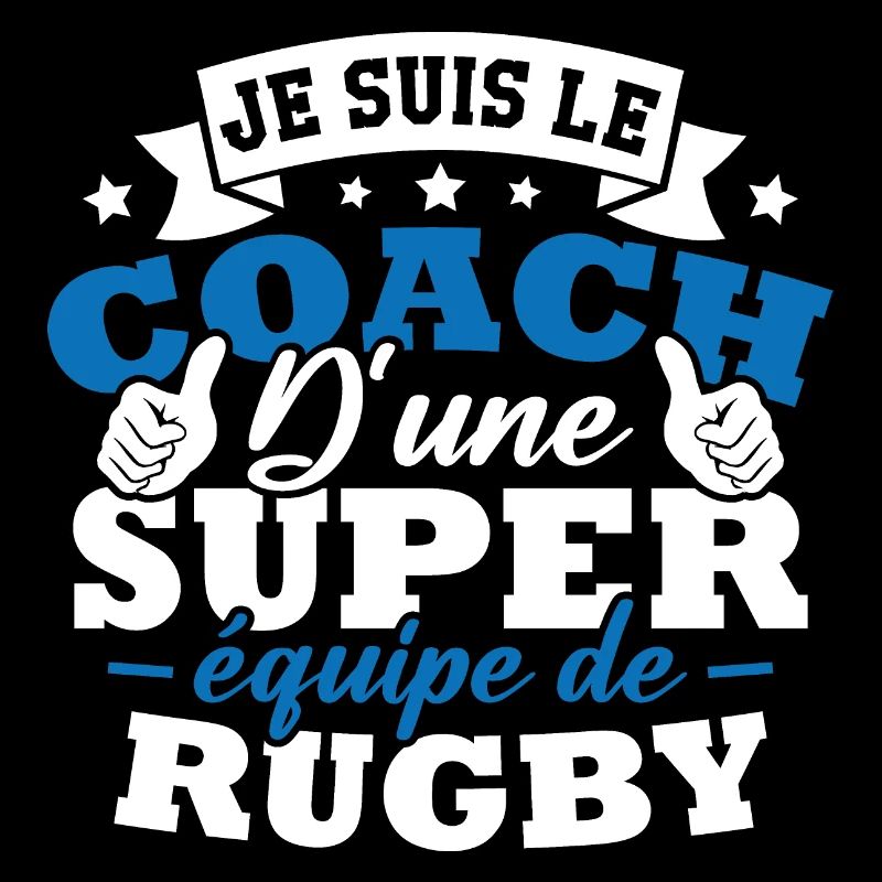 Je suis le coach d une super équipe de rugby