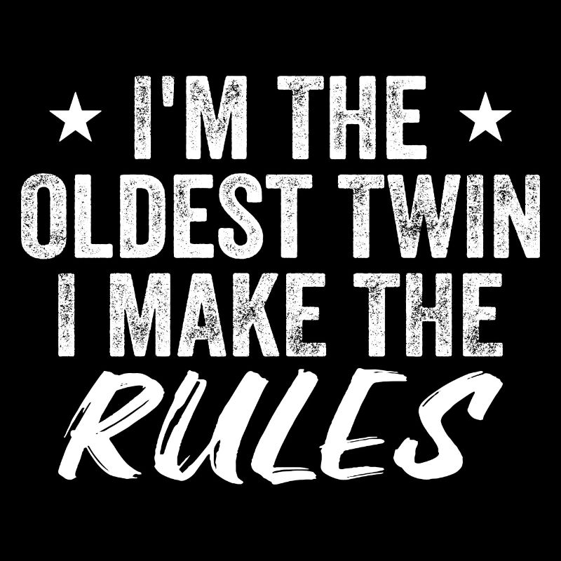 I'm The Oldest Twin Funny Twin Tees