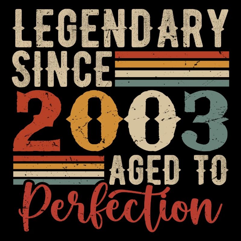 Legendär seit 2003. Geburtstagsgeschenk 2003