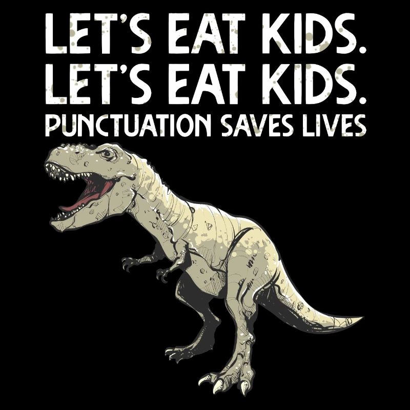 Funny Lets Eat Kids Interpunktionsgrafik