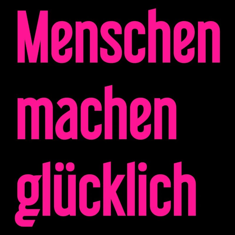 Menschen machen glücklich – Positives Statement
