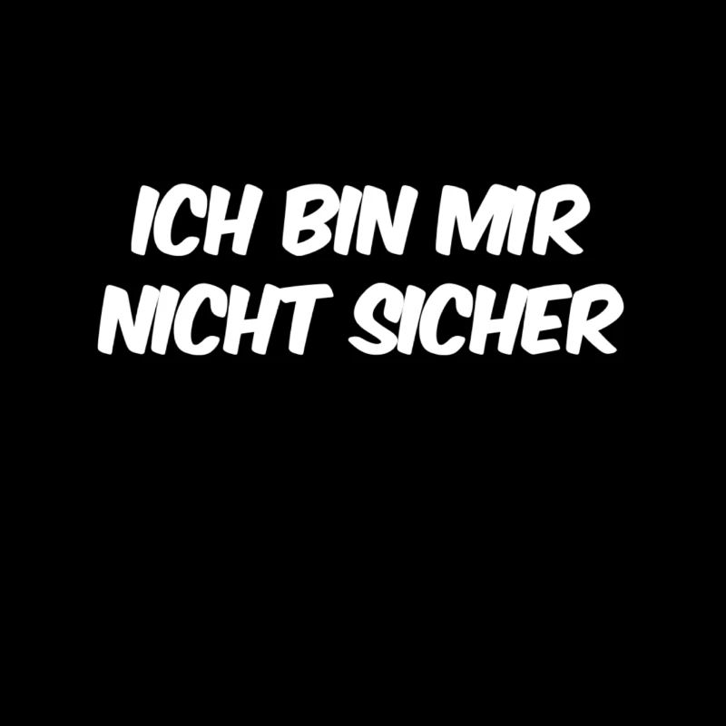 da bin ich verunsichert