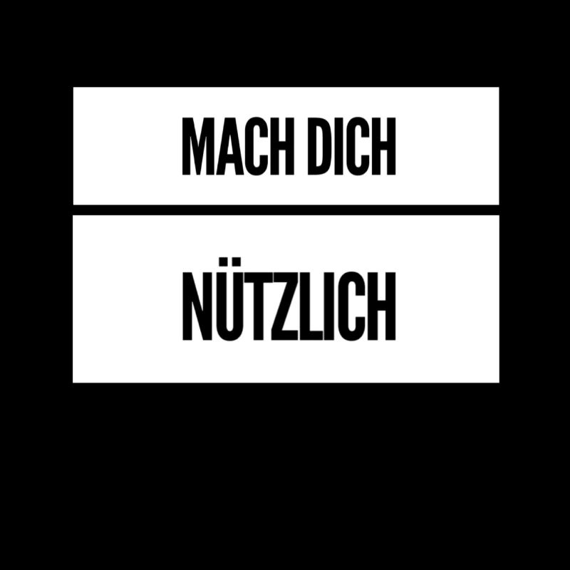 mach endlich was nützliches