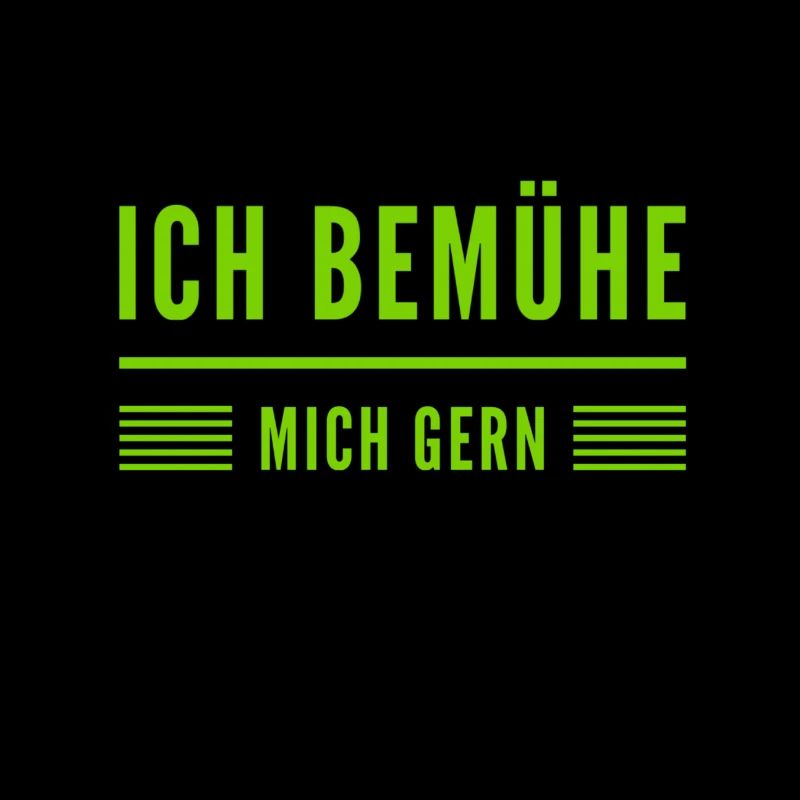 ich bin gerne bemüht