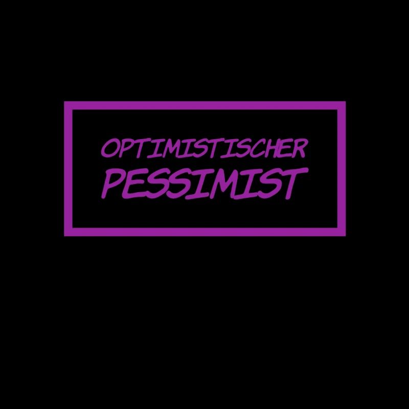 ich bin ein Pessimist
