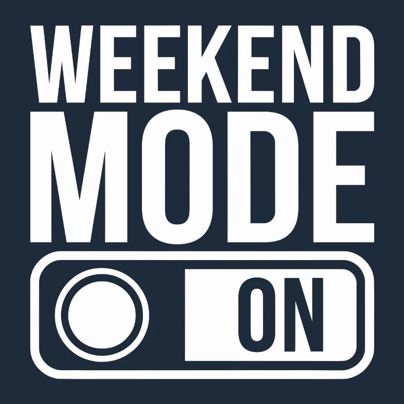 Mode week-end activé