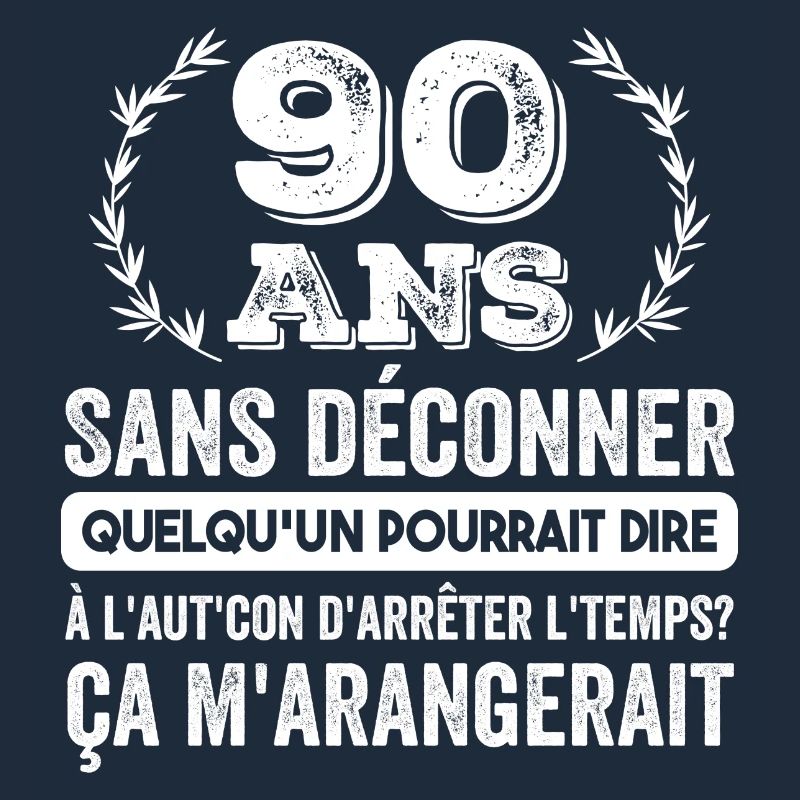 90 Ans Sans Déconner Cadeau D'anniversaire 90ans