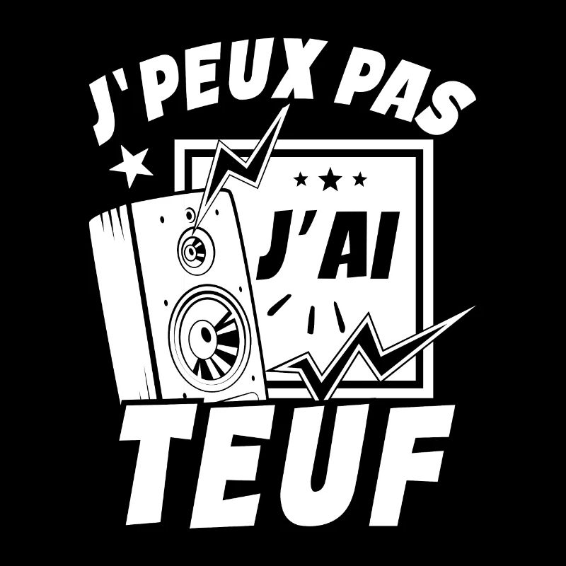 Je Peux Pas J'ai Teuf