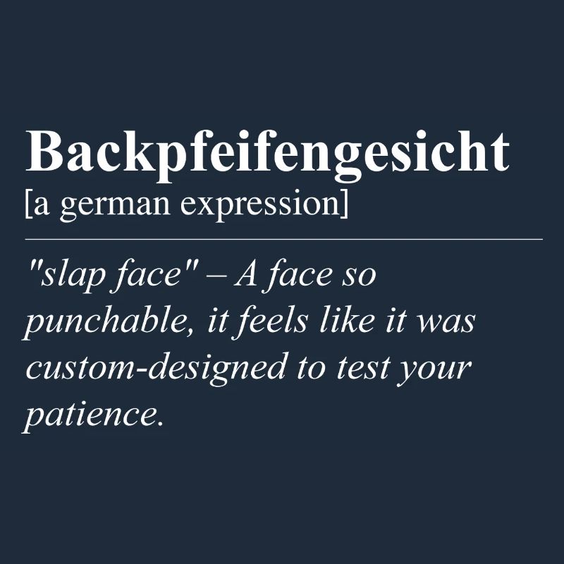 Backpfeifengesicht Lustige Deutsche Redewendung