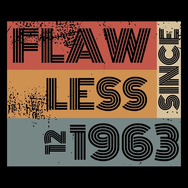 61st birthday Flawless since 12/1963